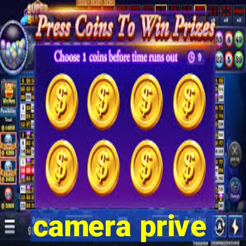 camera prive